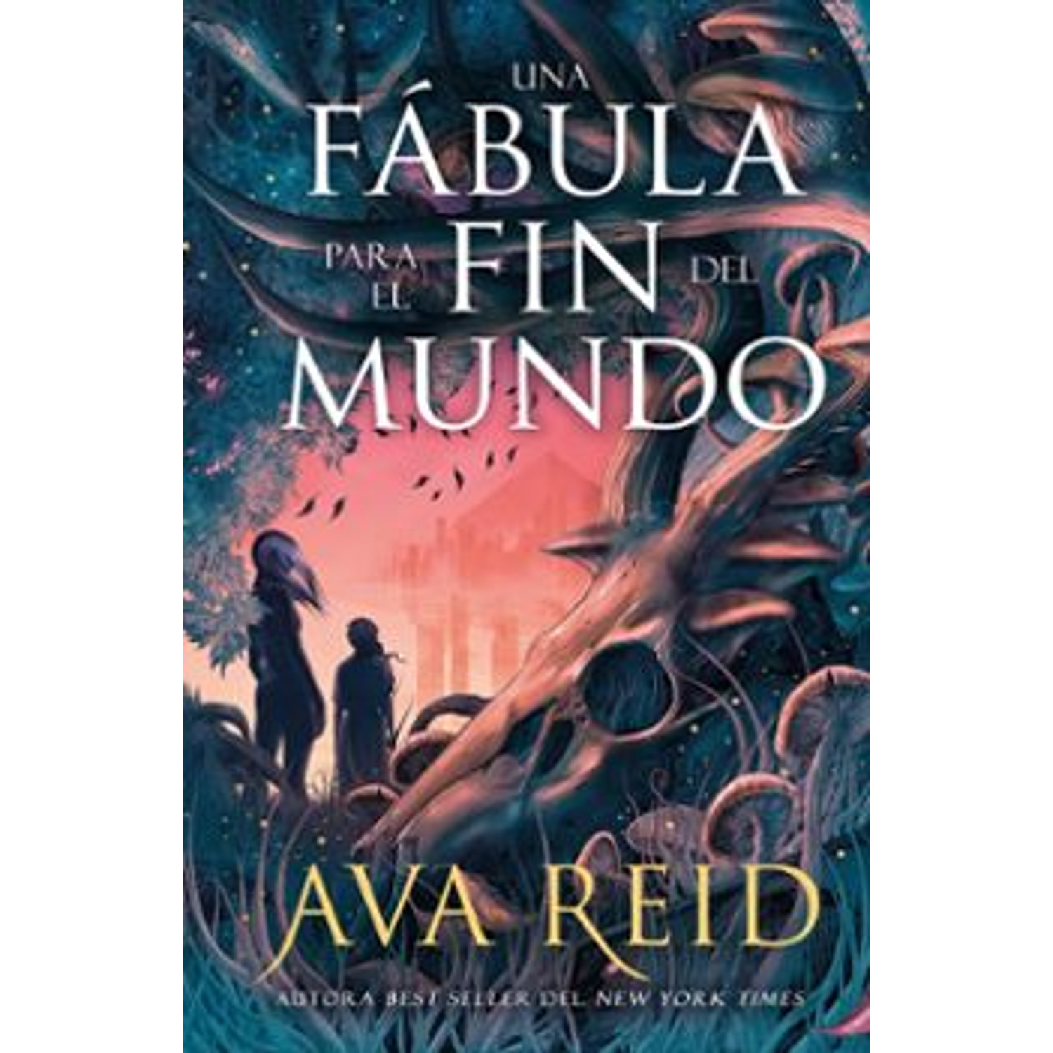 Una Fábula Para El Fin Del Mundo