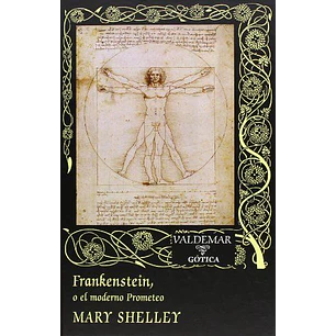 Frankenstein O El Moderno Prometeo 