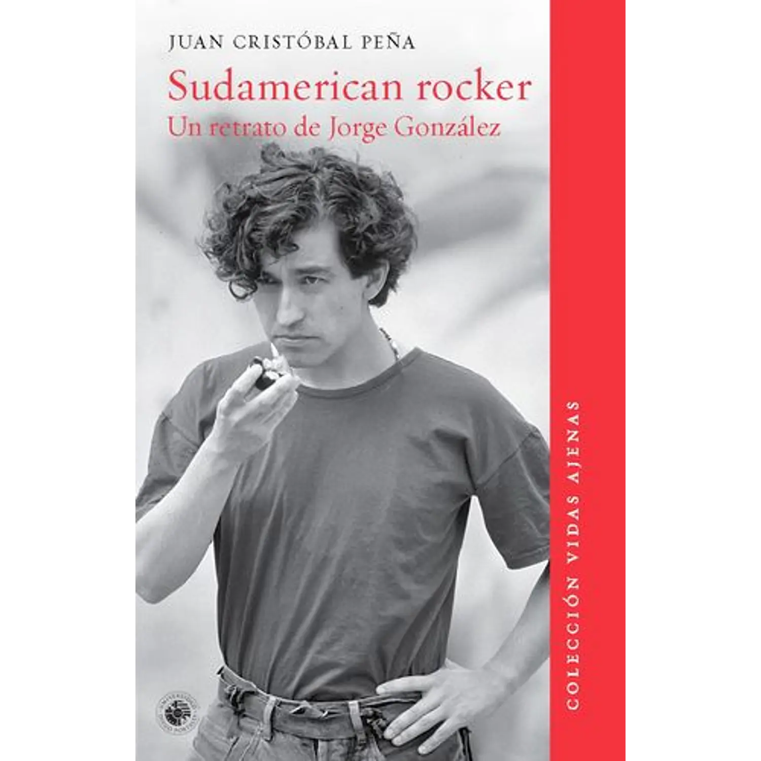 Sudamerican Rocker - Un Retrato De Jorge González