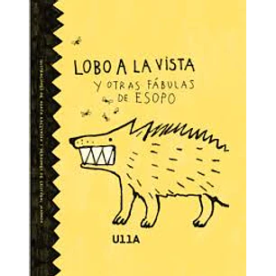 Lobo A La Vista Y Otras Fábulas De Esopo