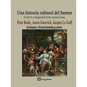 Una Historia Cultural Del Humor