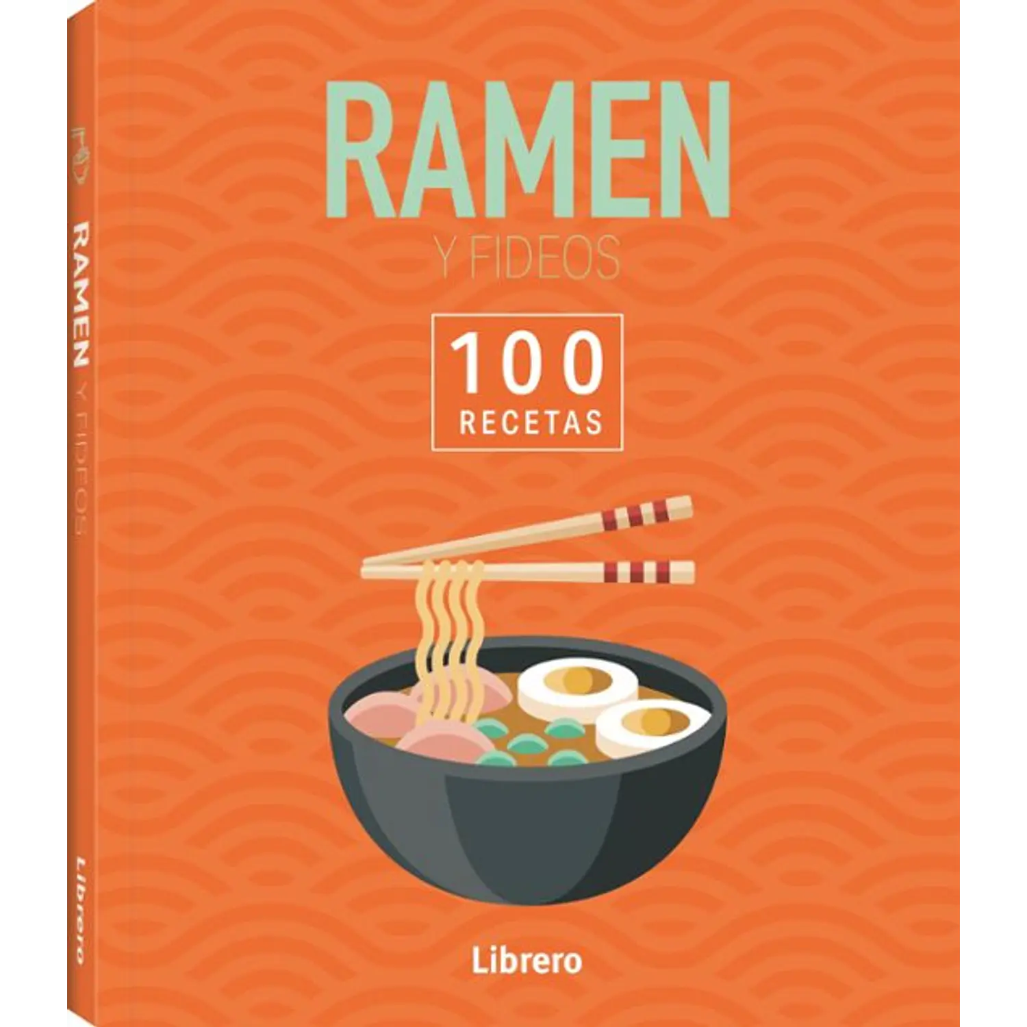 100 Recetas Ramen & Fideos 