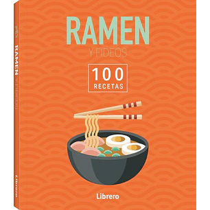 100 Recetas Ramen & Fideos 
