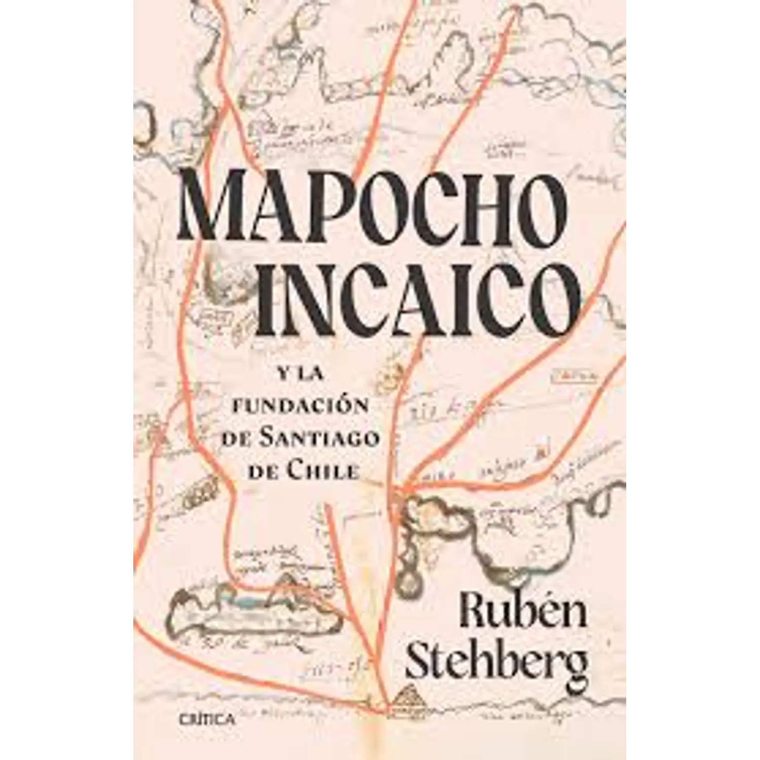 Mapocho Incaico Y La Fundacion De Santiago De Chile