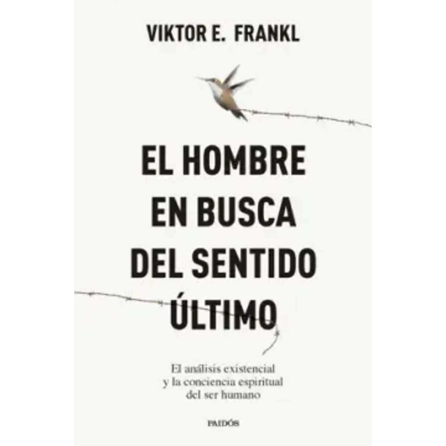 El Hombre En Busca Del Sentido ÚLtimo