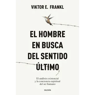 El Hombre En Busca Del Sentido ÚLtimo
