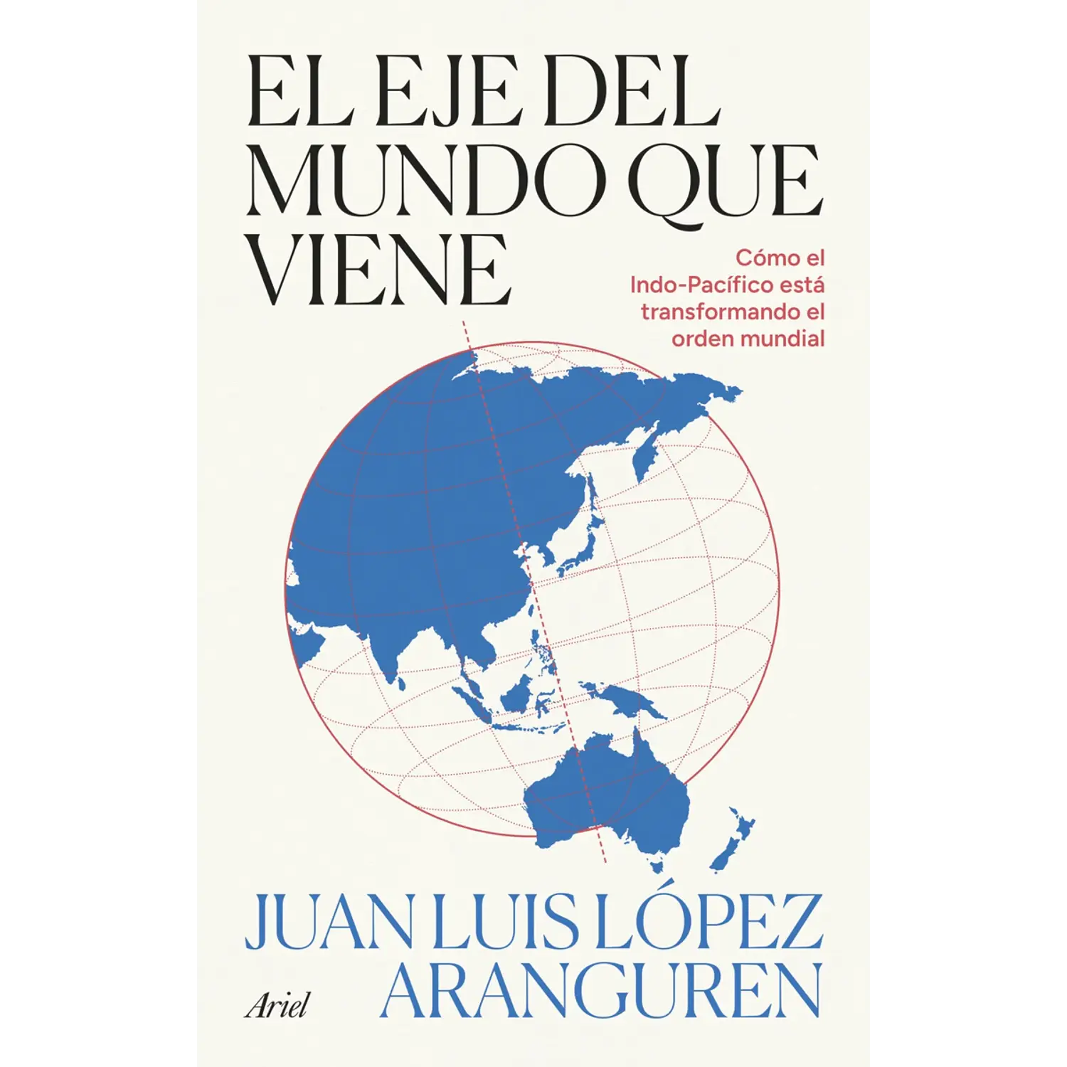 El Eje Del Mundo Que Viene 