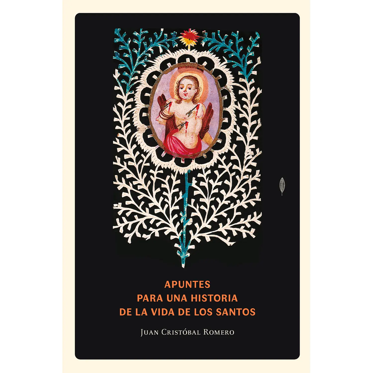 Apuntes Para Una Historia De La Vida De Los Santos