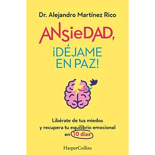 Ansiedad, ¡Déjame En Paz!