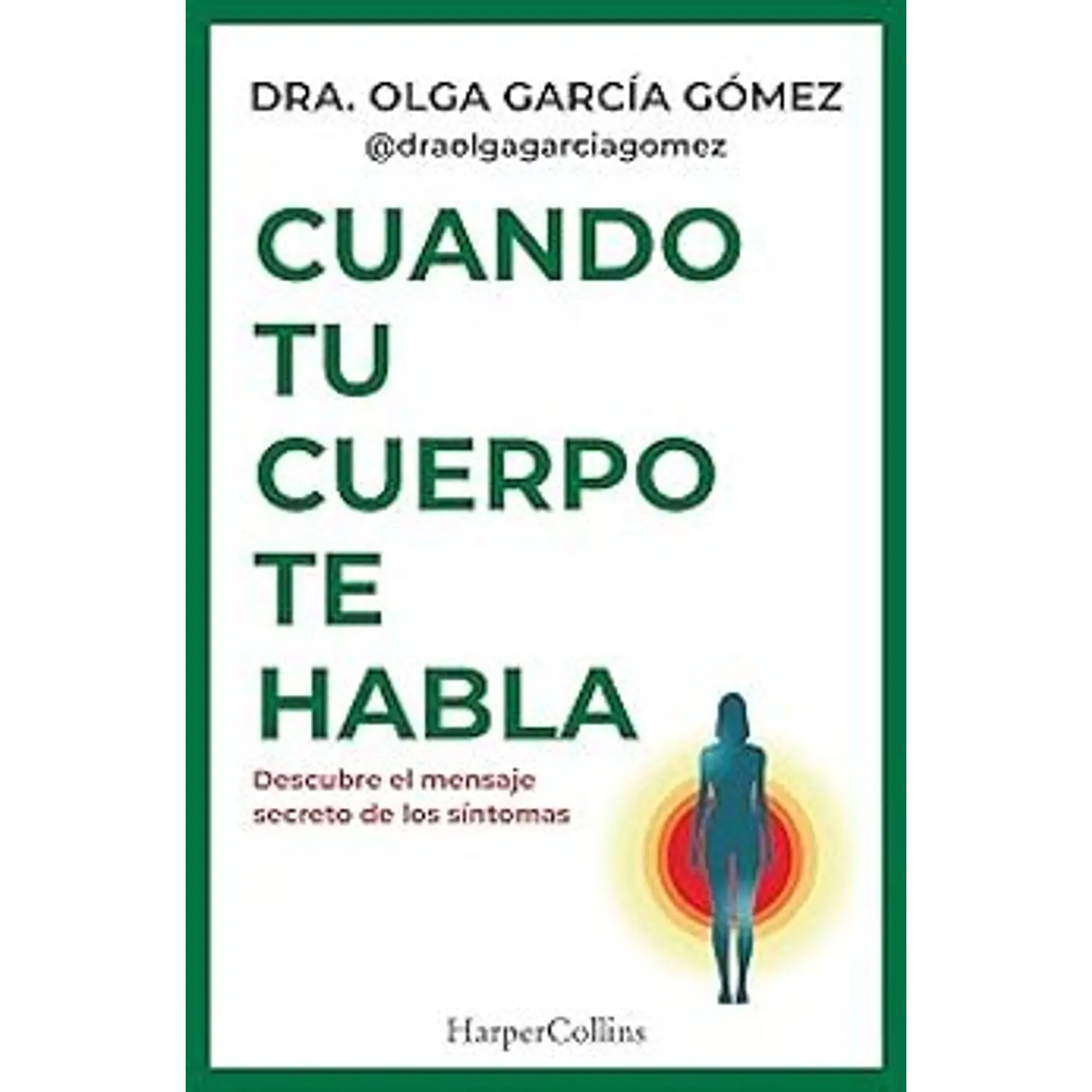 Cuando Tu Cuerpo Te Habla