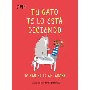 Tu Gato Te Lo Está Diciendo