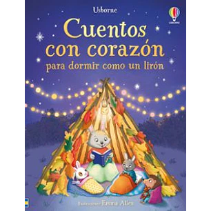 Cuentos Con Corazón Para Dormir Como Un Lirón