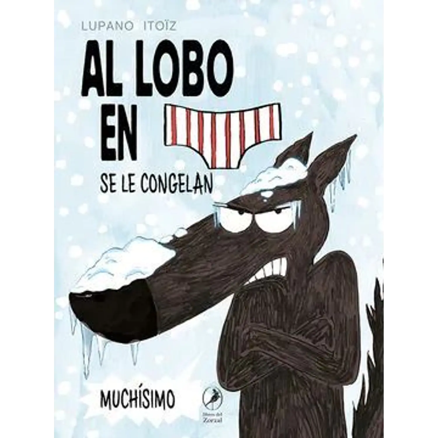 El Lobo En Calzoncillos 2: Se Le Congelan Muchísimo