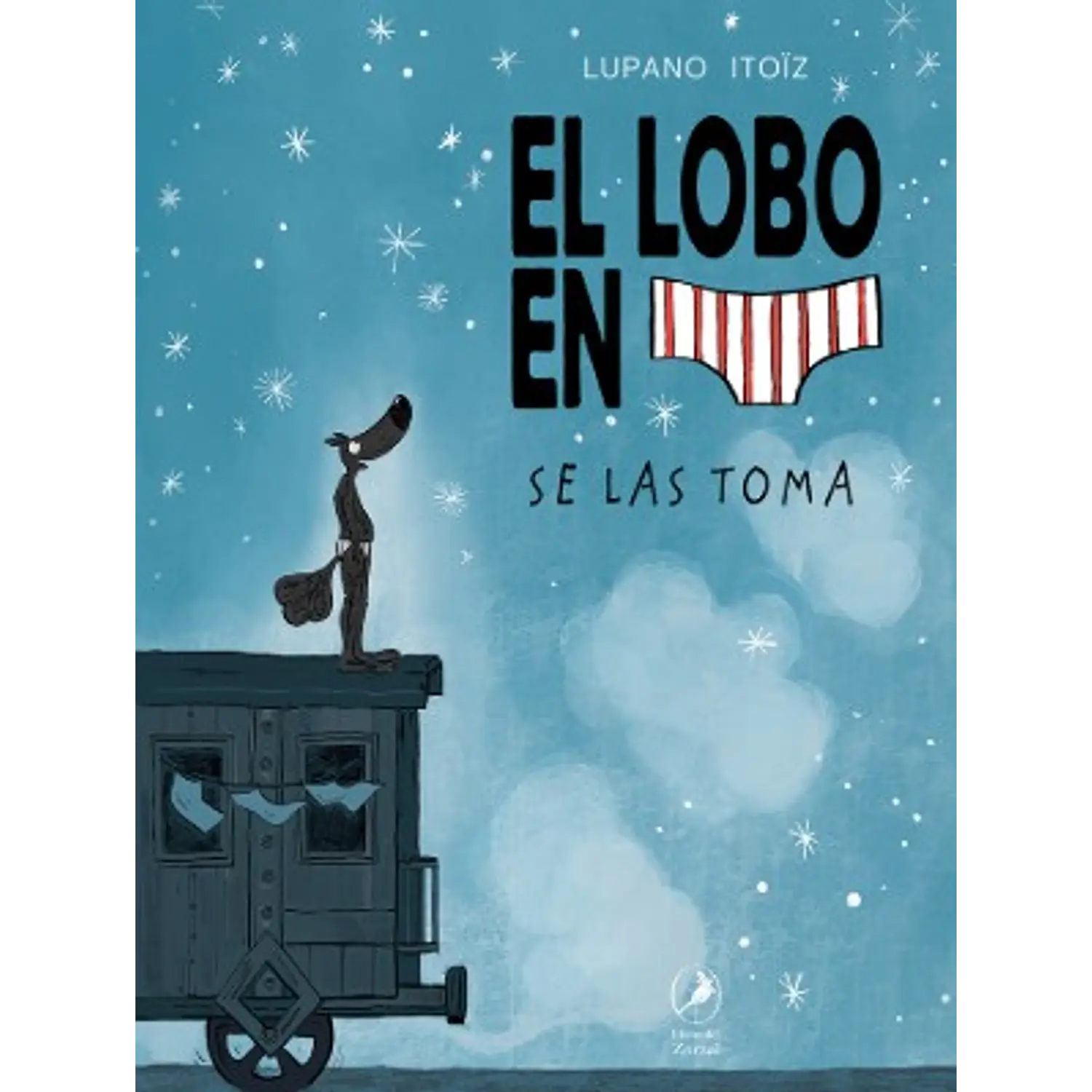 El Lobo En Calzoncillos 7: Se Las Toma