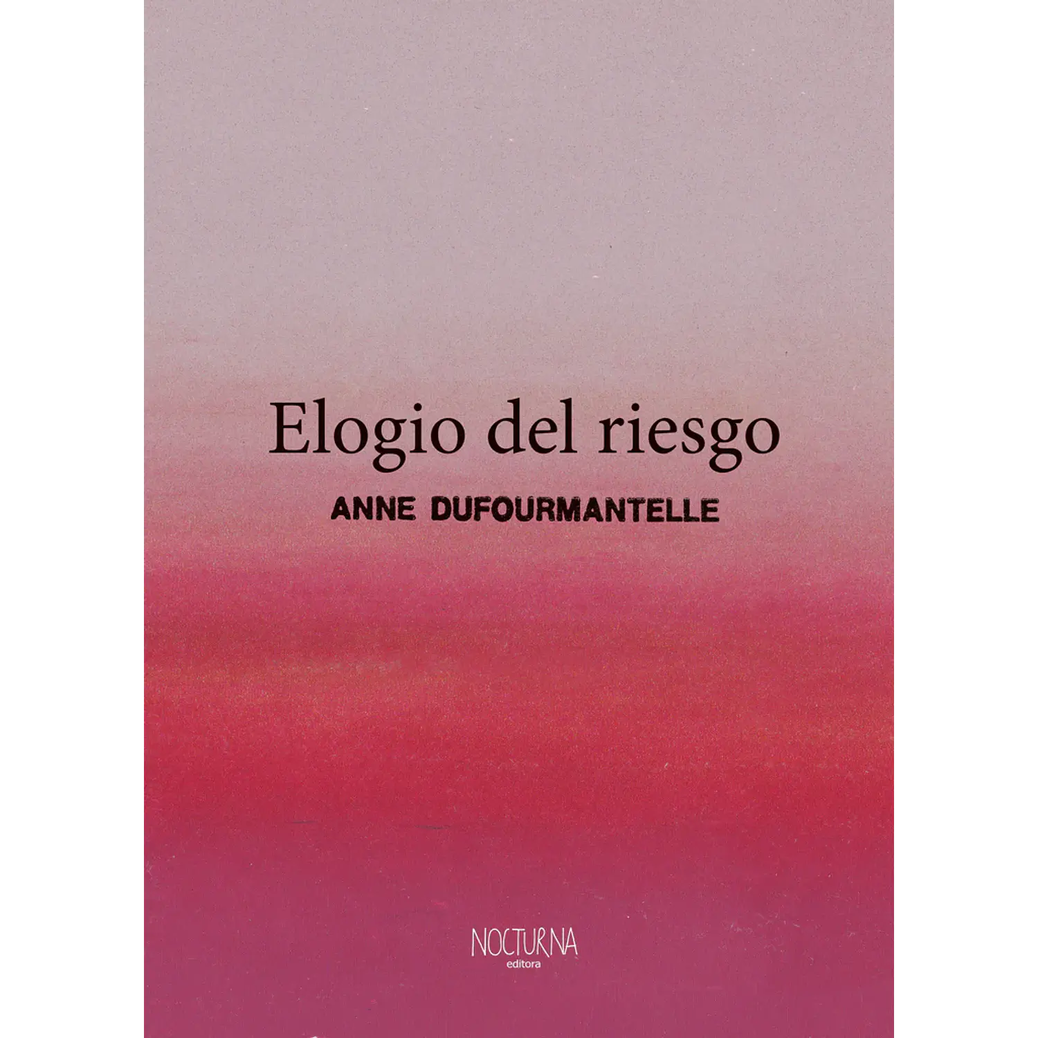 Elogio Del Riesgo