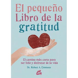 El Pequeño Libro De La Gratitud