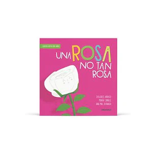 Una Rosa No Tan Rosa