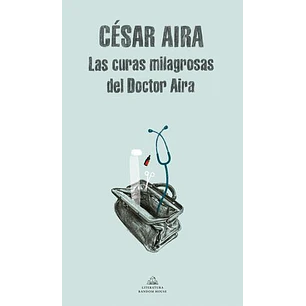 Las Curas Milagrosas Del Doctor Aira