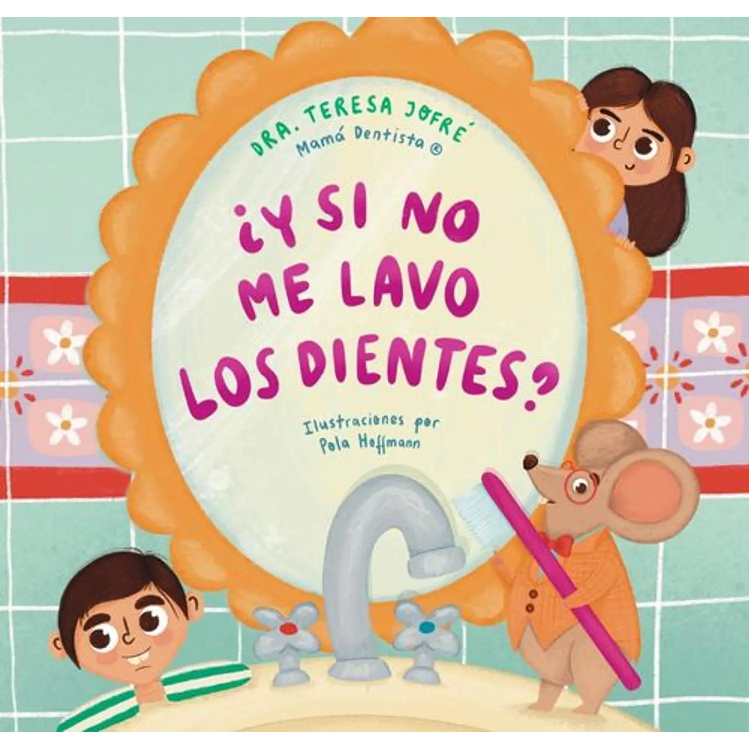 ¿Y Si No Me Lavo Los Dientes?