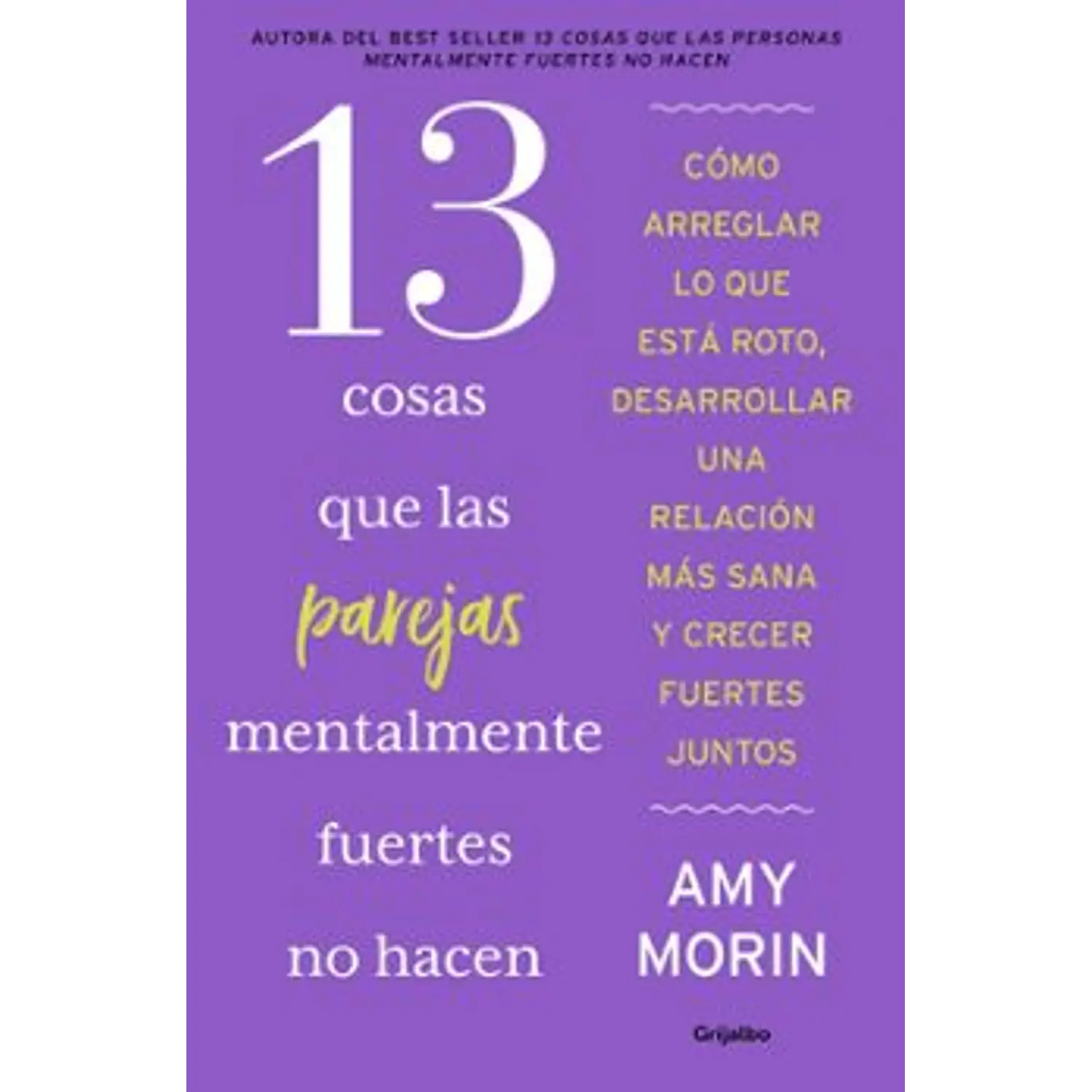 13 Cosas Que Las Parejas Mentalmente Fuertes No Hacen