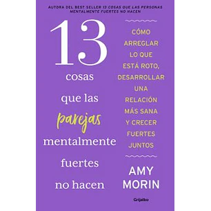13 Cosas Que Las Parejas Mentalmente Fuertes No Hacen