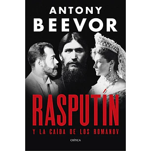 Rasputín Y La Caída De Los Romanov