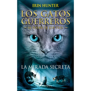 Gatos Guerreros - El Poder De Los Tres 1 - La Mirada Secreta