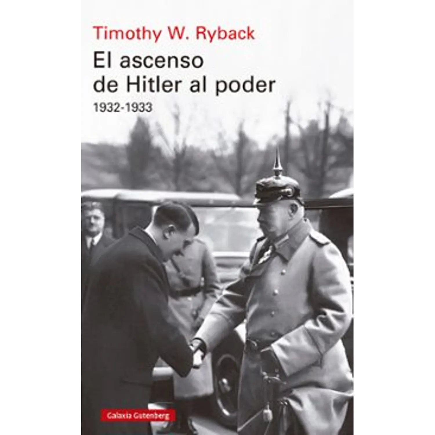 El Ascenso De Hitler Al Poder 1932-1933