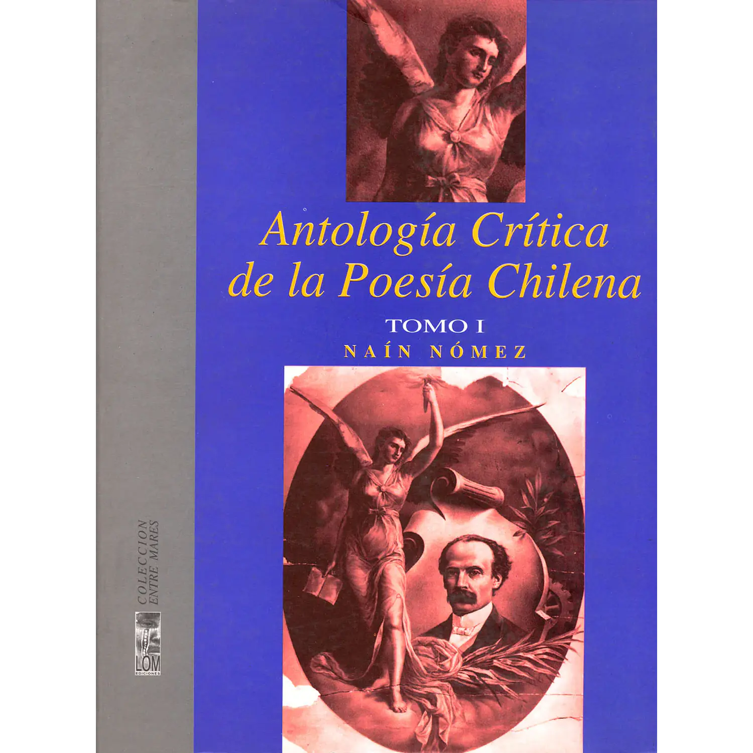 Antología Crítica De La Poesía Chilena Tomo I