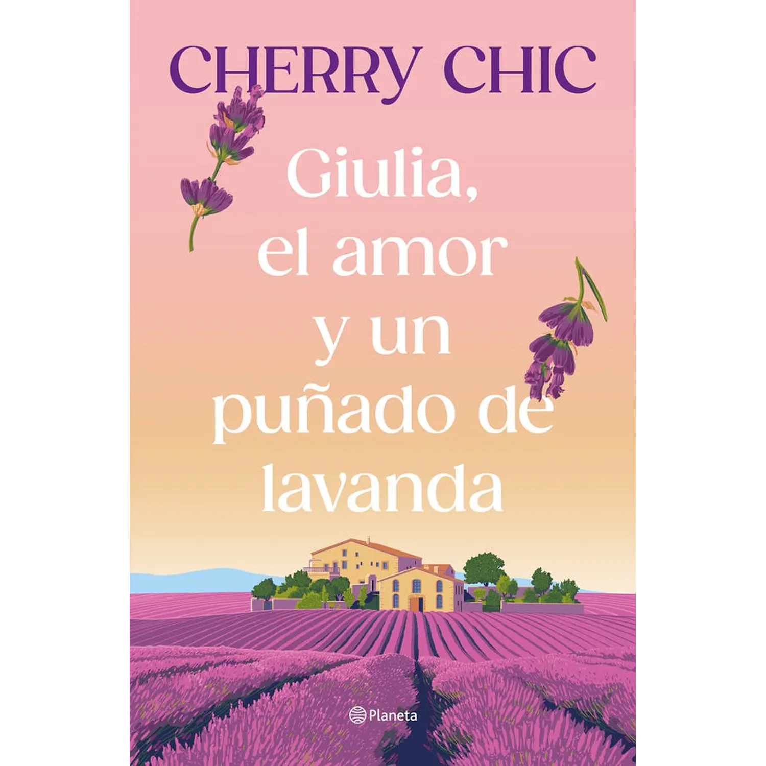 Giulia, El Amor Y Un Puñado De Lavanda