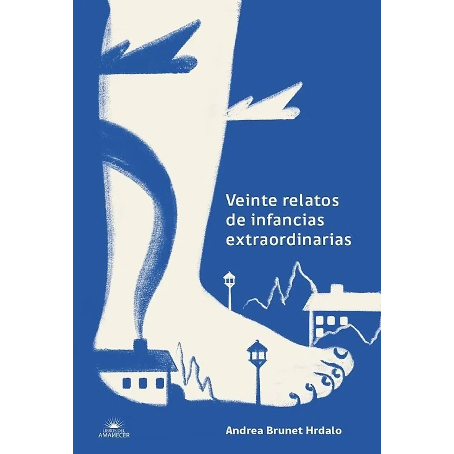 Veinte Relatos De Infancias Extraordinarias