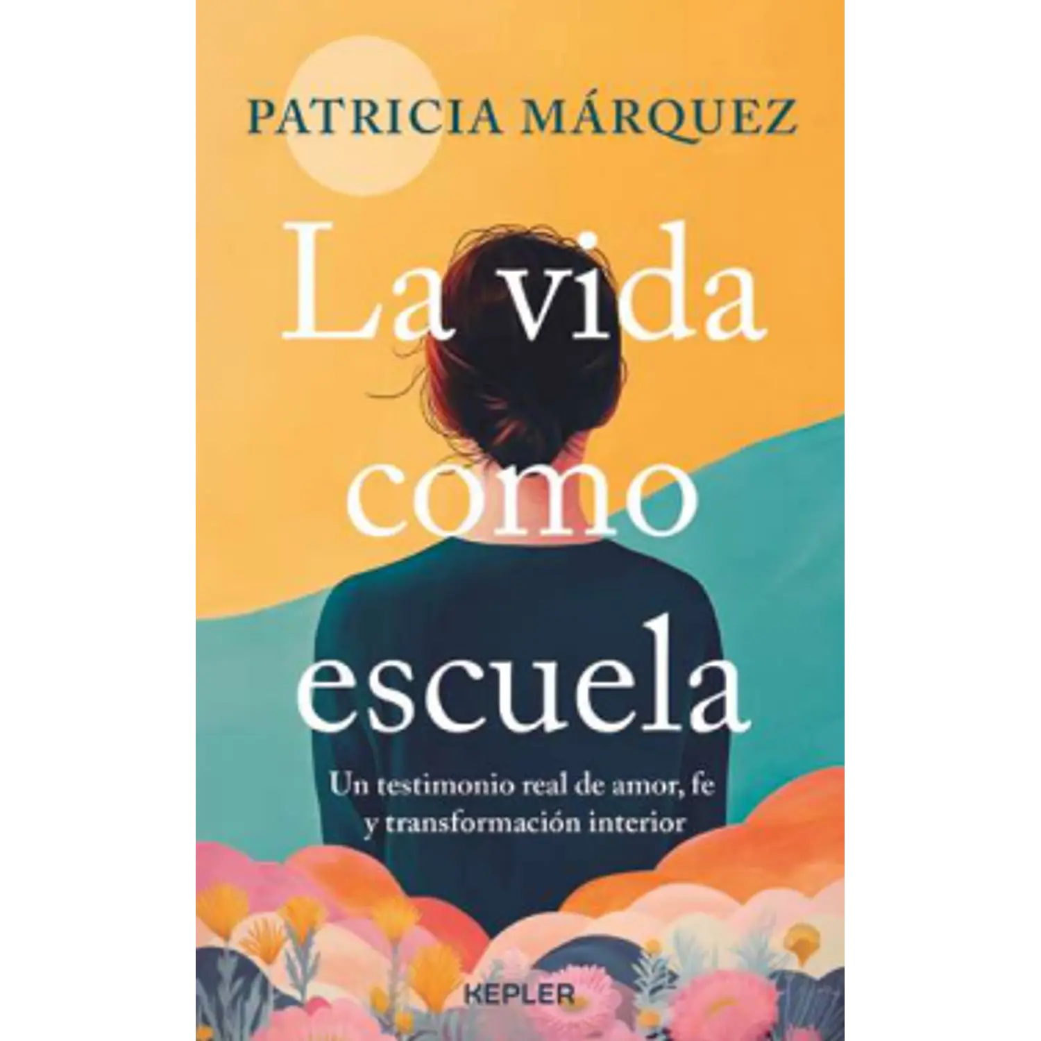 La Vida Como Escuela