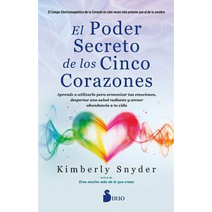 El Poder Secreto De Los Cinco Corazones