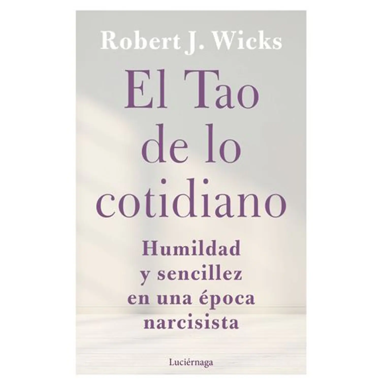 El Tao De Lo Cotidiano