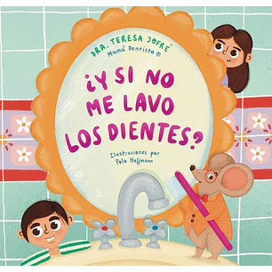 ¿Y Si No Me Lavo Los Dientes?