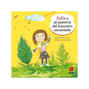 Sofía Y El Misterio Del Basurero Encantado