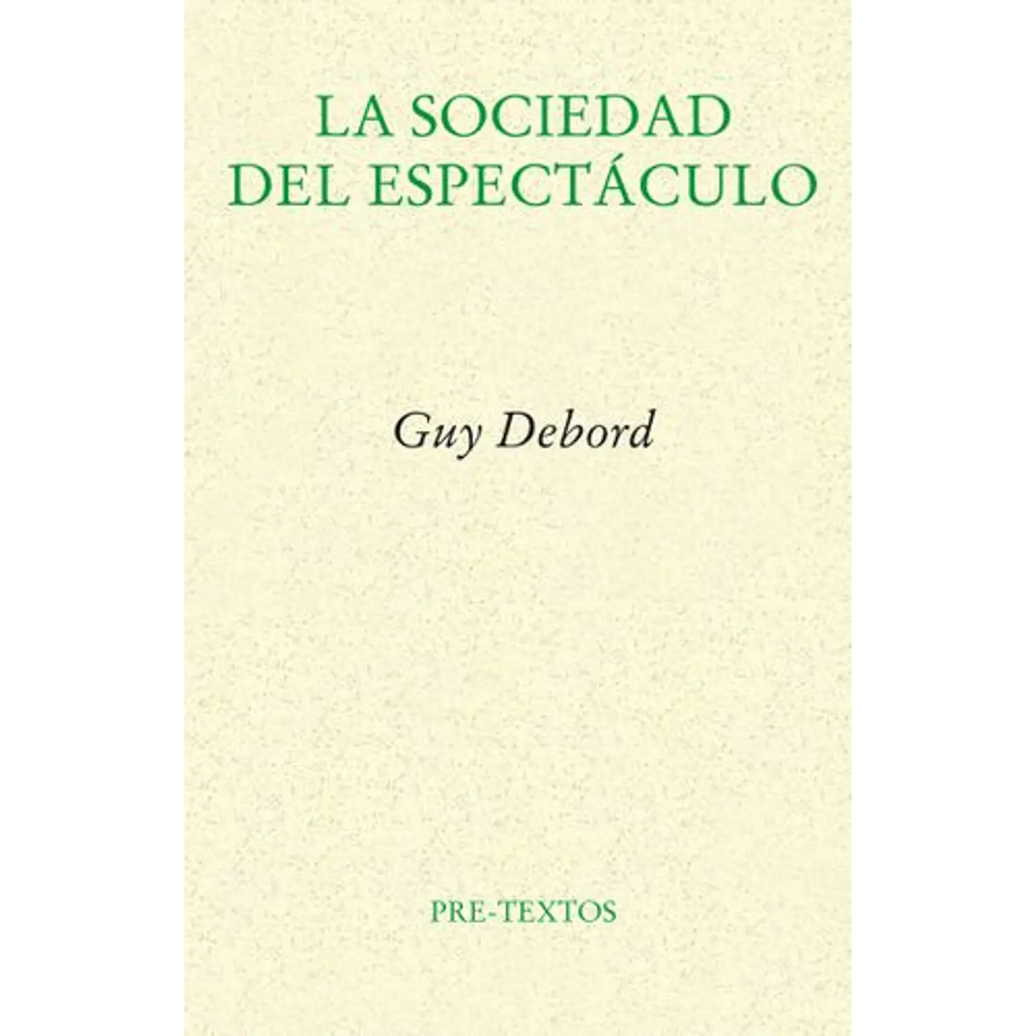 La Sociedad Del Espectáculo