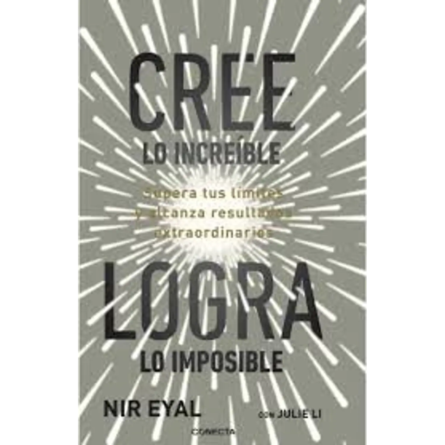 Cree Lo Increíble, Logra Lo Imposible