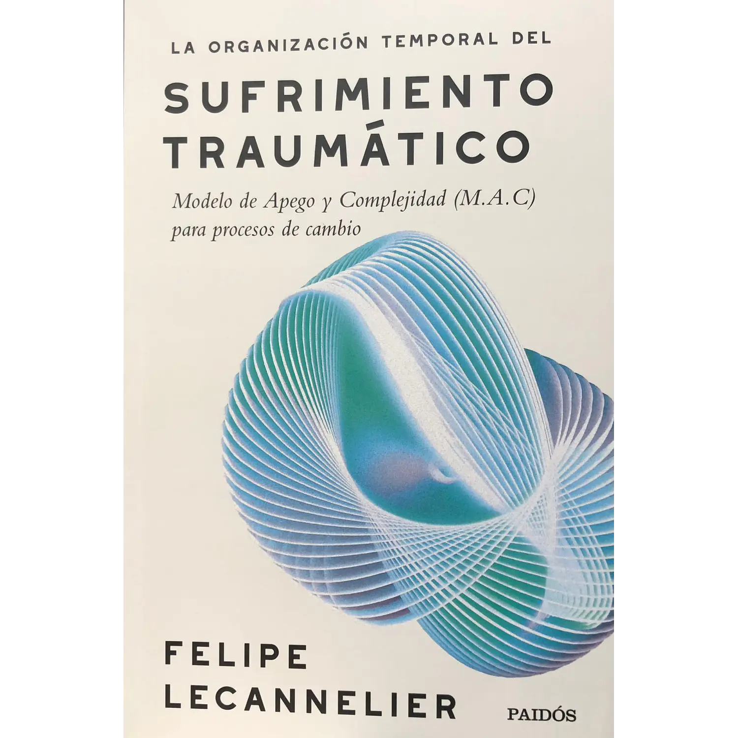 La Organización Temporal Del Sufrimiento Traumático