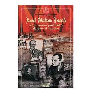 Paul Walter Jacob Y Los Musicas Prohibidas Durante El Nazismo