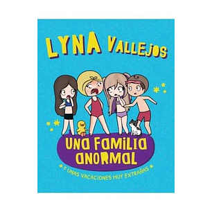Una Familia Anormal Y Unas Vacaciones Muy Extrañas