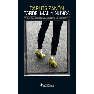 Tarde, Mal Y Nunca