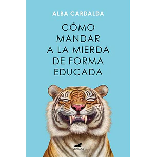 Cómo Mandar A La Mierda De Forma Educada
