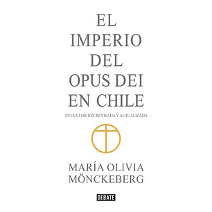 El Imperio Opus Dei En Chile