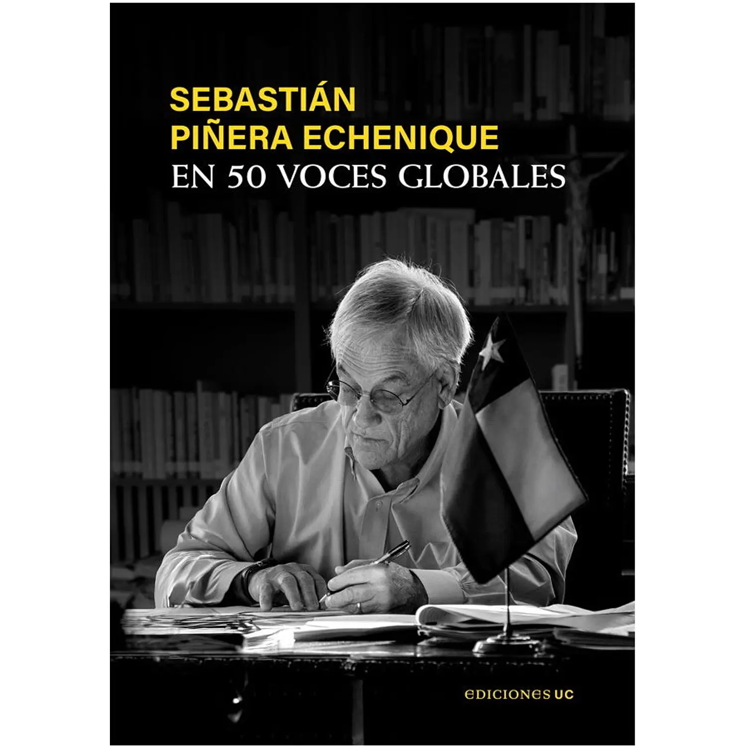 Sebastían Piñera Echenique - En 50 Voces Globales
