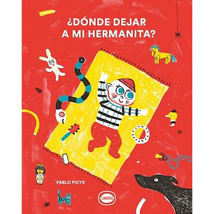 ¿Dónde Dejar A Mi Hermanita?