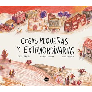 Cosas Pequeñas Y Extraordinarias