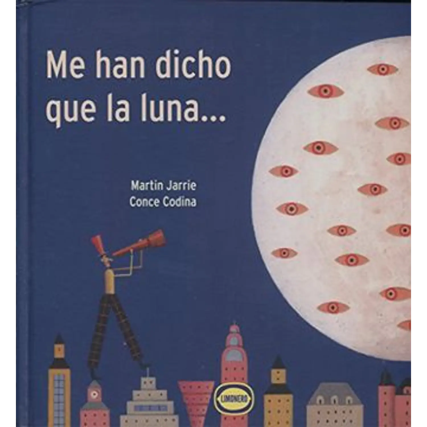 Me Han Dicho Que La Luna