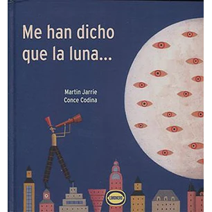 Me Han Dicho Que La Luna