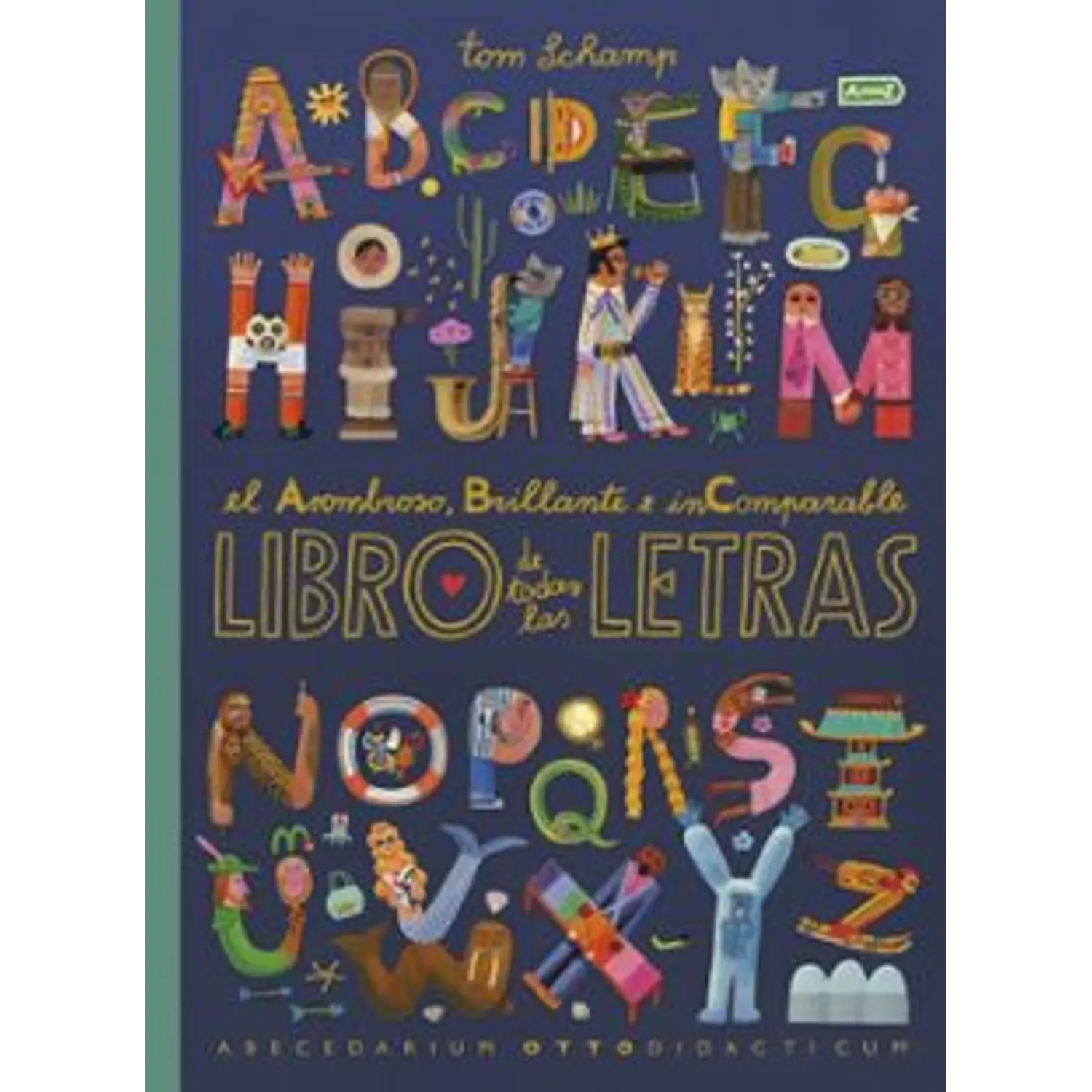 El Asombroso, Brillante E Incomparabe Libro De Todas Las Letras
